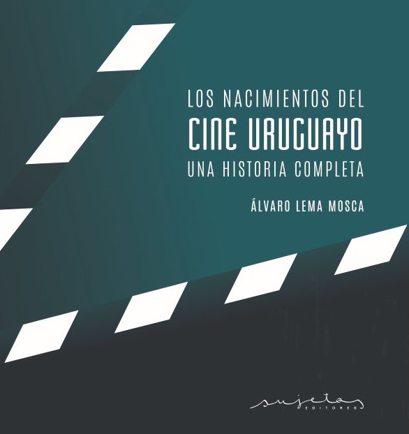 Los nacimientos del cine uruguayo